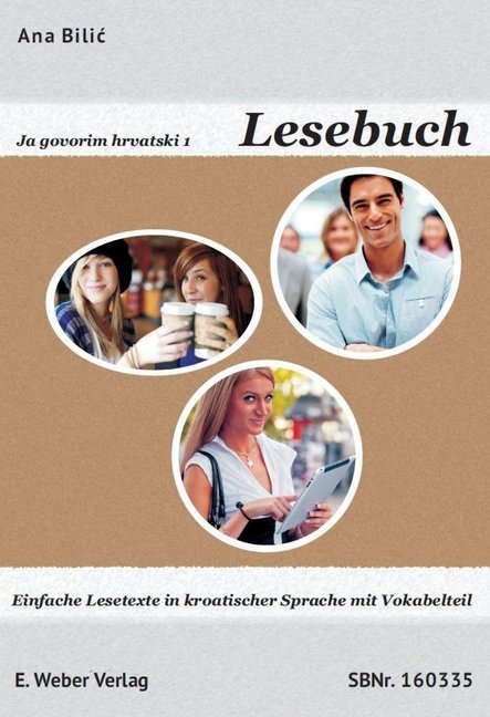 Ja govorim hrvatski 1 - Lesebuch (Ana Bilic)