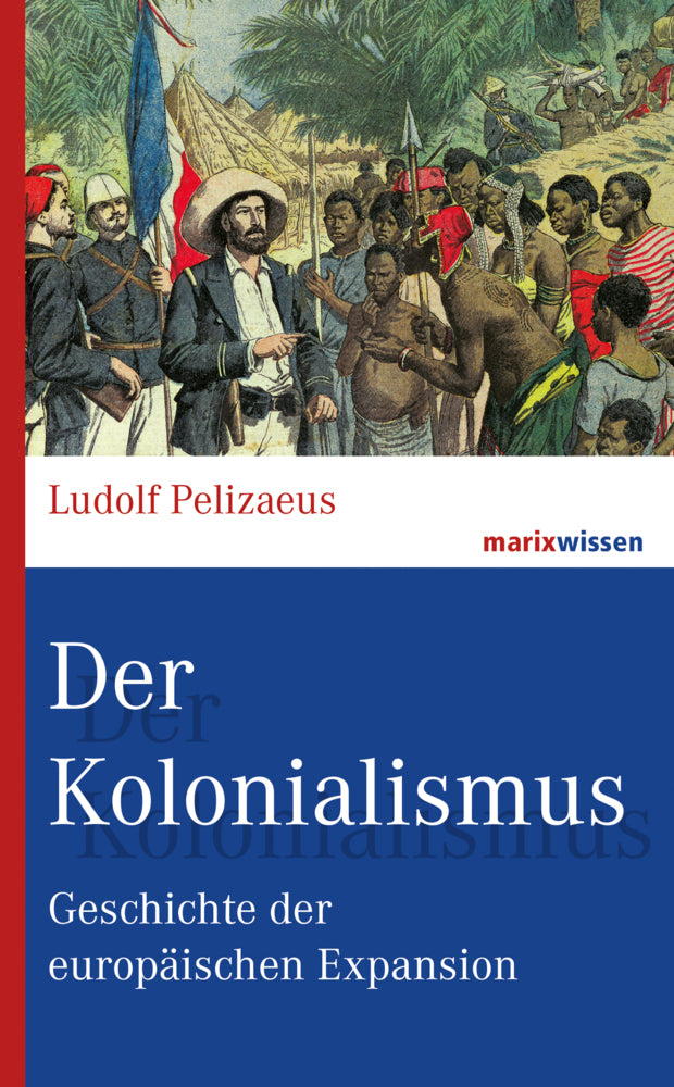 Der Kolonialismus (Ludolf Pelizaeus)