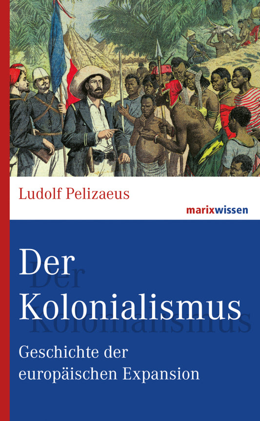 Der Kolonialismus (Ludolf Pelizaeus)