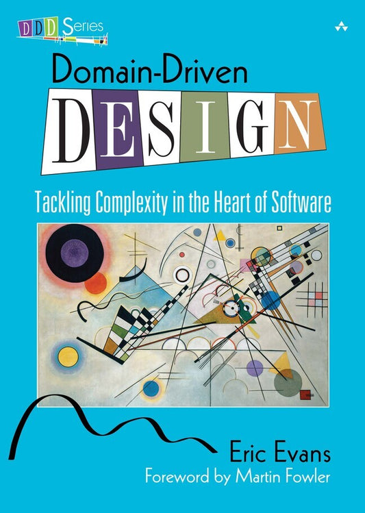 Domain-Driven Design: Tackling Complexity in the Heart of Software (Eric Evans)
