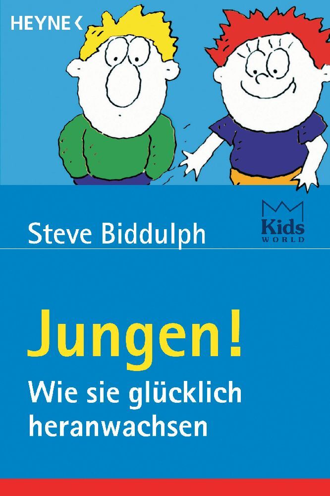 Jungen! Wie sie glücklich heranwachsen (Steve Biddulph)