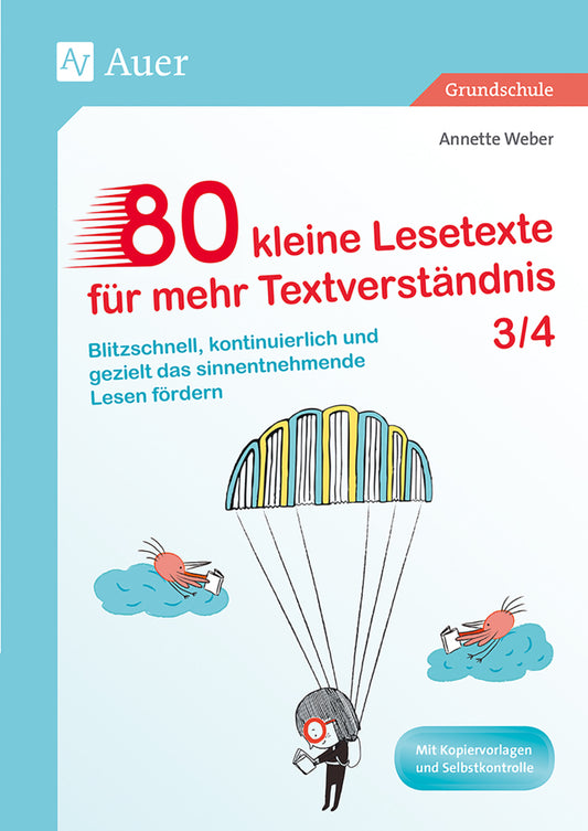 80 kleine Lesetexte für mehr Textverständnis 3/4 (Annette Weber)