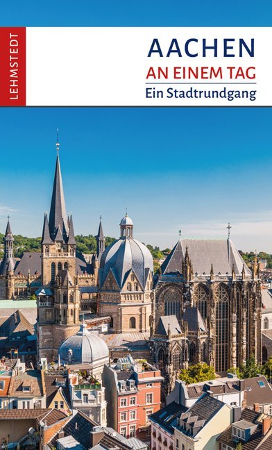 Aachen an einem Tag (Reinhard Mäurer)