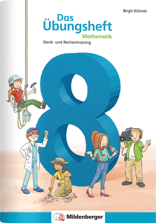 Das Übungsheft Mathematik 8 (Birgit Kölmel)