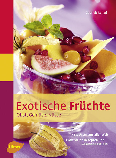 Exotische Früchte (Gabriele Lehari)
