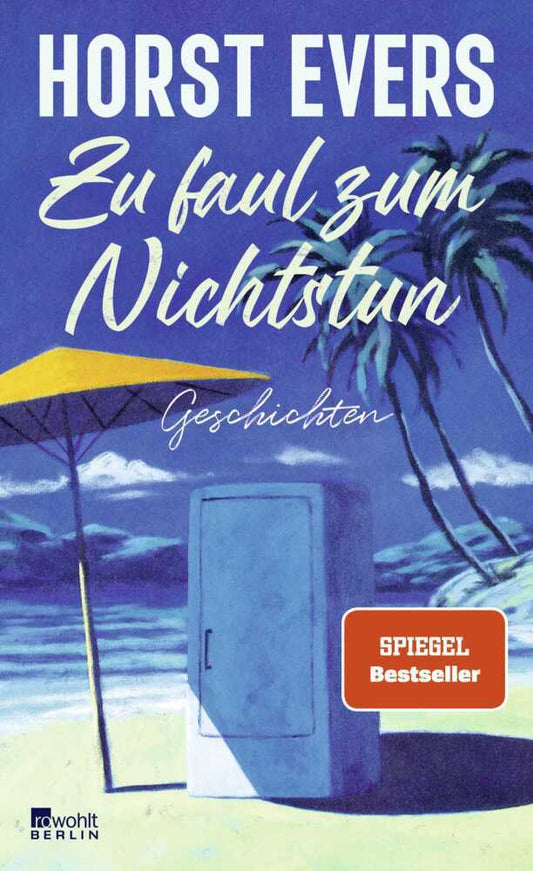 Zu faul zum Nichtstun (Horst Evers)