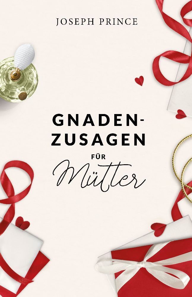Gnadenzusagen für Mütter (Joseph Prince)