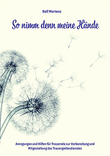 So nimm denn meine Hände (Rolf Mertens)