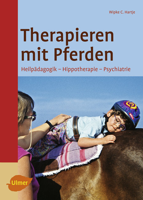 Therapieren mit Pferden (Wipke C. Hartje)