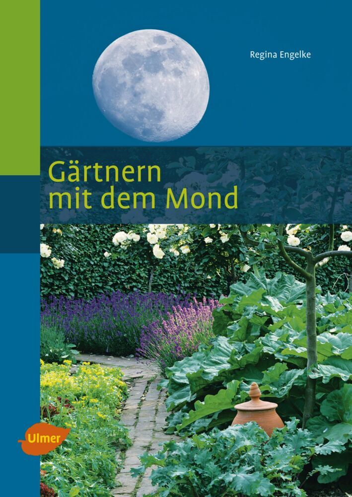 Gärtnern mit dem Mond (Regina Engelke)