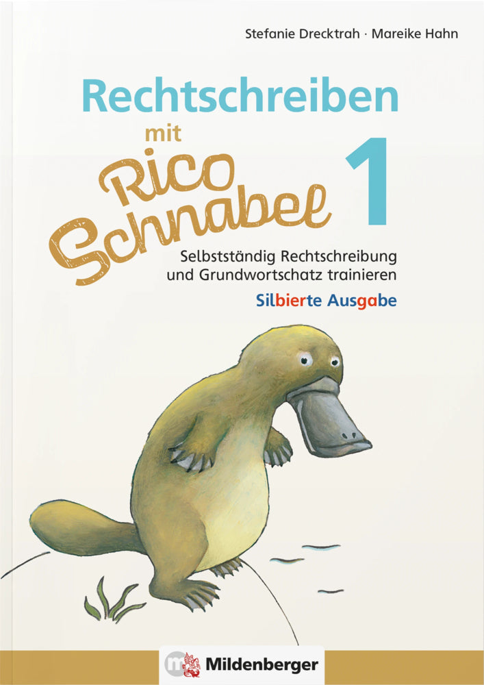 Rechtschreiben mit Rico Schnabel, Klasse 1 - silbierte Ausgabe (Stefanie Drecktrah)