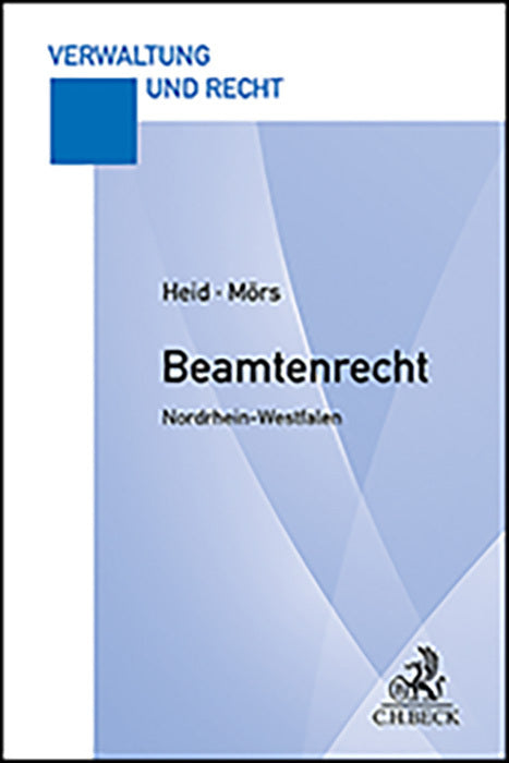 Beamtenrecht Nordrhein-Westfalen. Beamtenrecht NRW (Daniela A. Heid)
