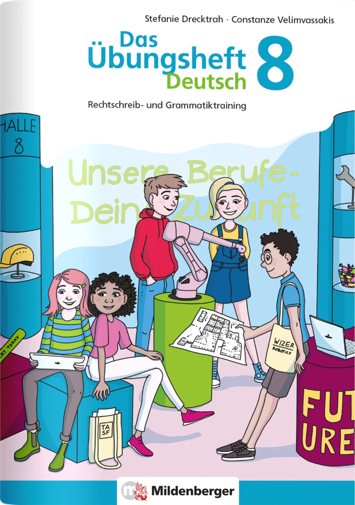 Das Übungsheft Deutsch 8 (Stefanie Drecktrah)