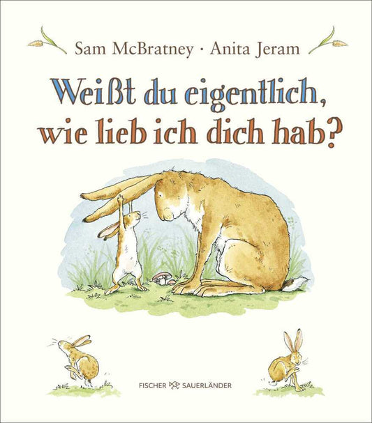 Weißt du eigentlich, wie lieb ich dich hab? (Sam Mcbratney)