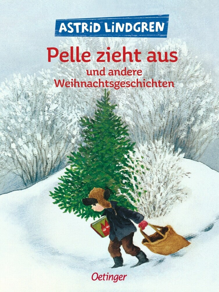 Pelle zieht aus und andere Weihnachtsgeschichten (Astrid Lindgren)
