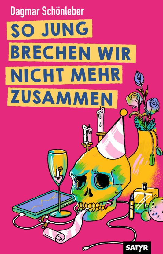 So jung brechen wir nicht mehr zusammen (Dagmar Schönleber)