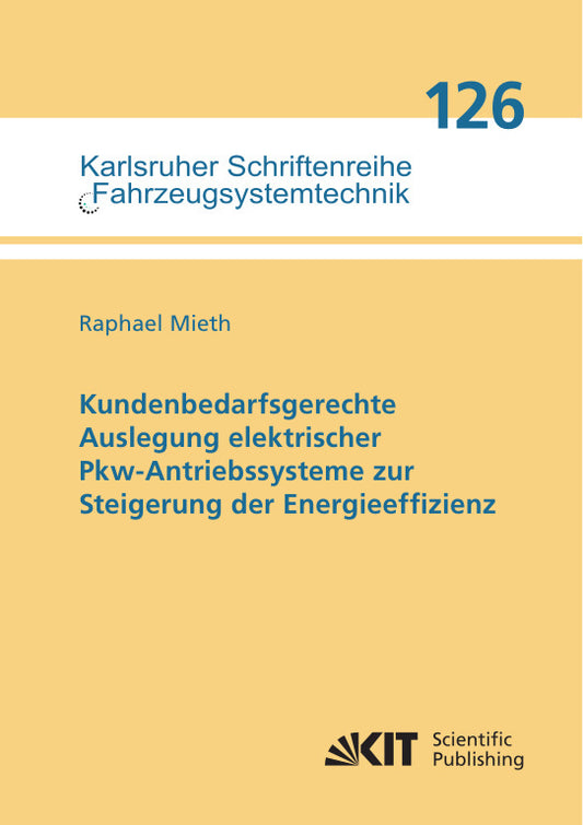Kundenbedarfsgerechte Auslegung elektrischer Pkw-Antriebssysteme zur Steigerung der Energieeffizienz (Raphael Mieth)