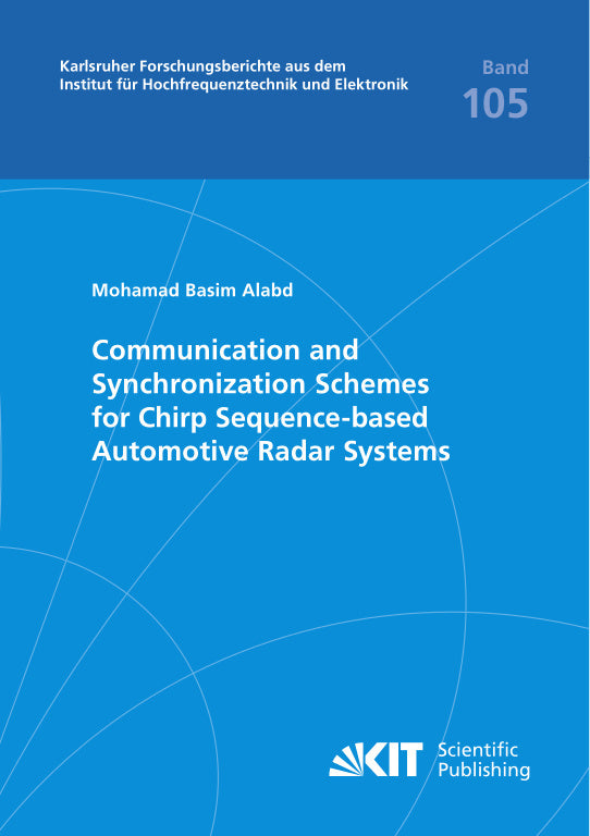 Communication and Synchronization Schemes for Chirp Sequence-based Automotive Radar Systems (Mohamad Basim Alabd)