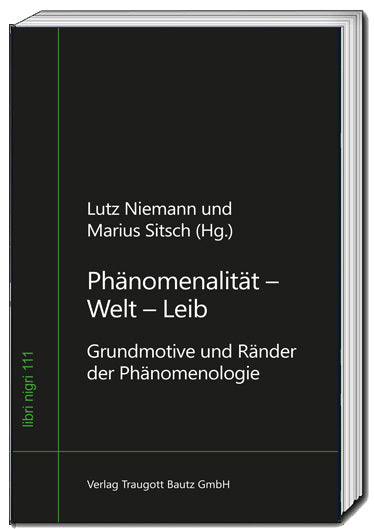 Phänomenalität - Welt - Leib (Lutz Niemann)
