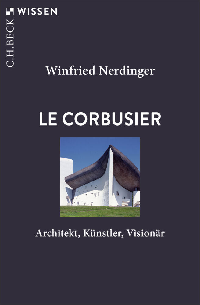 Le Corbusier (Winfried Nerdinger)
