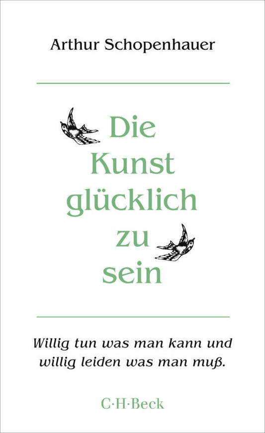 Die Kunst, glücklich zu sein (Arthur Schopenhauer)