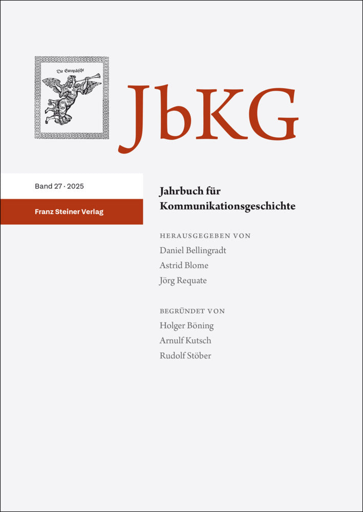 Jahrbuch für Kommunikationsgeschichte 27 (2025) (Daniel Bellingradt)