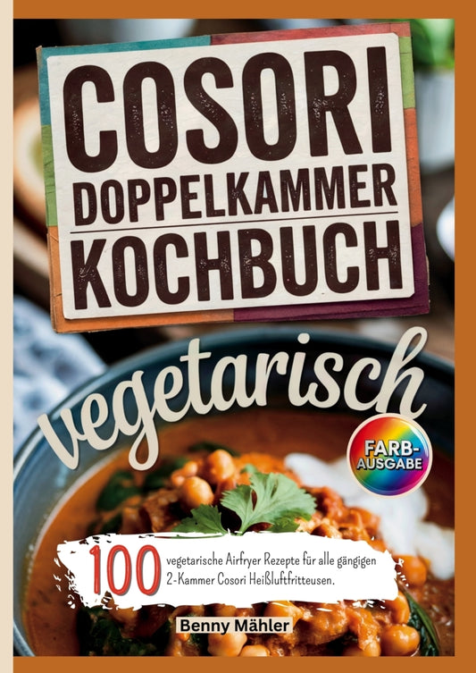 Cosori Doppelkammer Kochbuch Vegetarisch (Benny Mähler)
