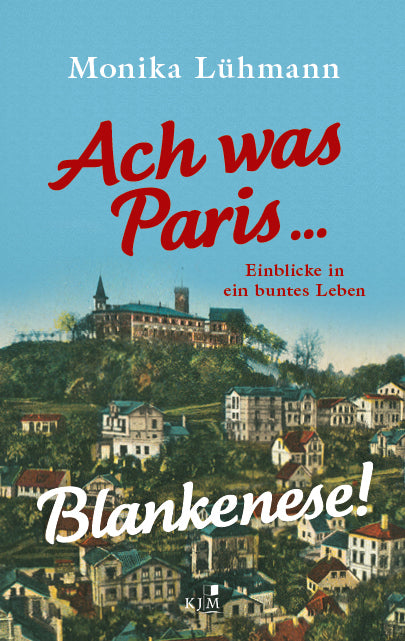 Ach was Paris ... Blankenese! (Monika Lühmann)
