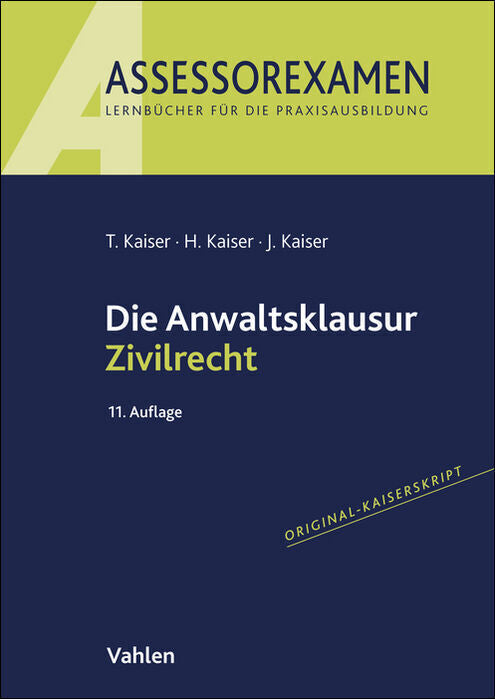 Die Anwaltsklausur Zivilrecht (Torsten Kaiser)
