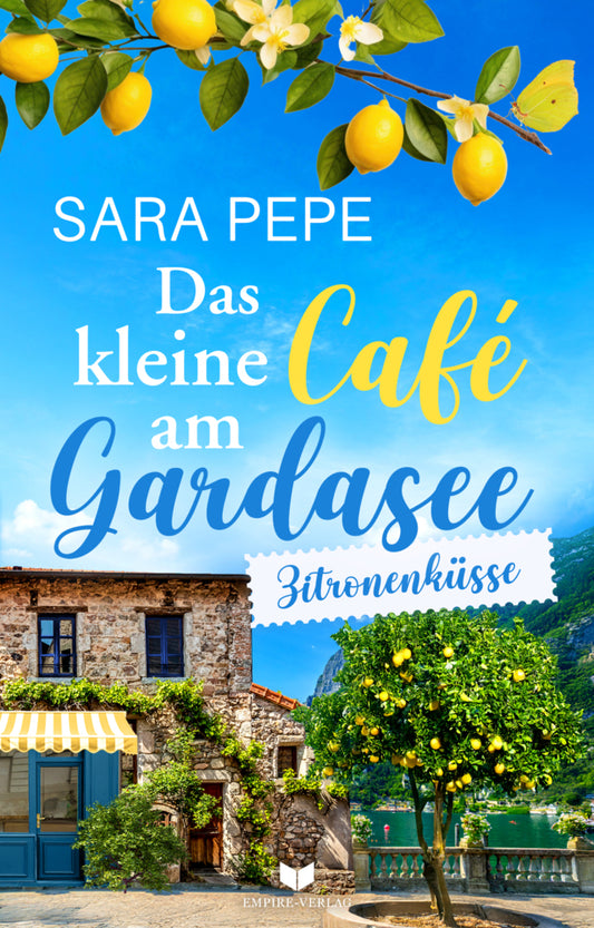 Das kleine Café am Gardasee: Zitronenküsse (Sara Pepe)
