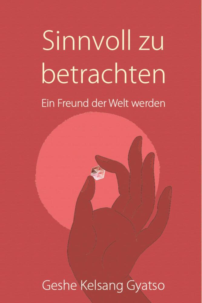 Sinnvoll zu betrachten (Geshe Kelsang Gyatso)