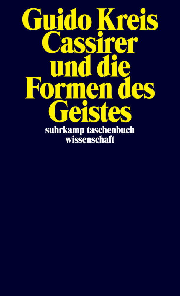 Cassirer und die Formen des Geistes (Guido Kreis)