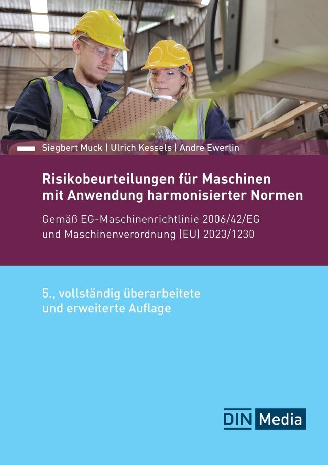 Risikobeurteilungen für Maschinen mit Anwendung harmonisierter Normen (Andre Ewerlin)