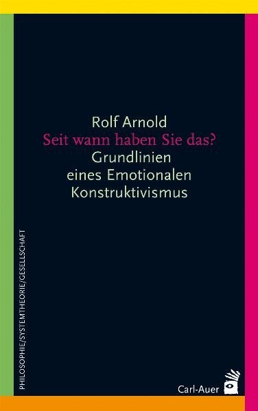 Seit wann haben Sie das? (Rolf Arnold)