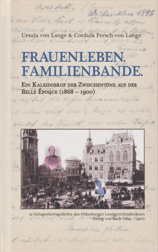 Frauenleben. Familienbande. (Cordula Persch-Von Lange)
