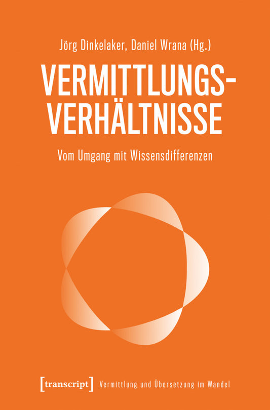 Vermittlungsverhältnisse (Jörg Dinkelaker)