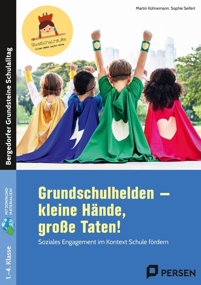 Grundschulhelden - kleine Hände, große Taten! (Martin Kühnemann)