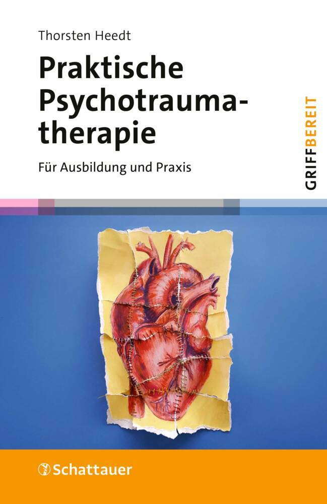 Praktische Psychotraumatherapie (Thorsten Heedt)