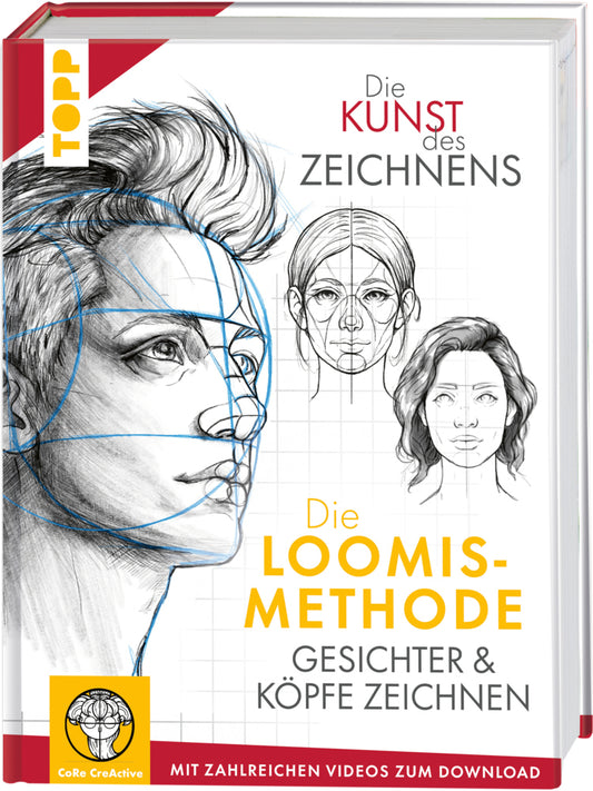 Die Kunst des Zeichnens. Die Loomis-Methode. Gesichter & Köpfe zeichnen (Maria Ellen Karin Zurowetz)