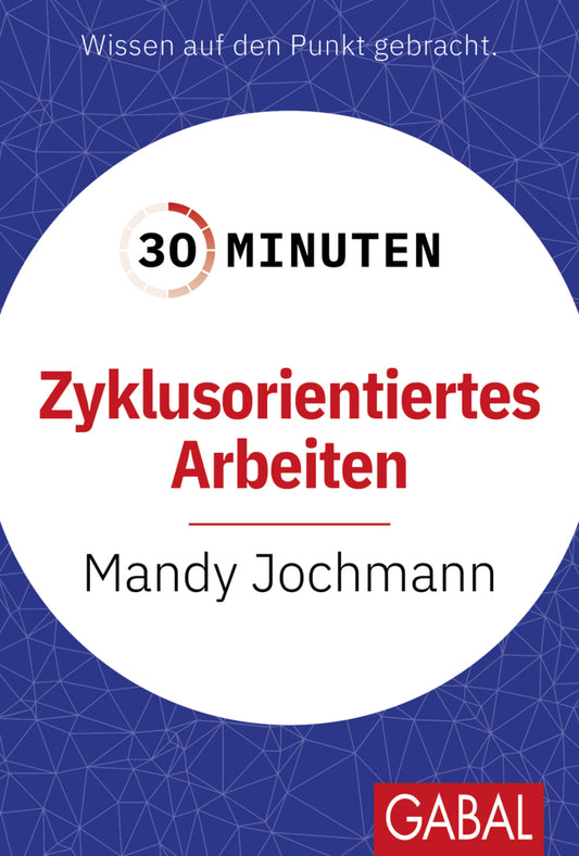 30 Minuten Zyklusorientiertes Arbeiten (Mandy Jochmann)