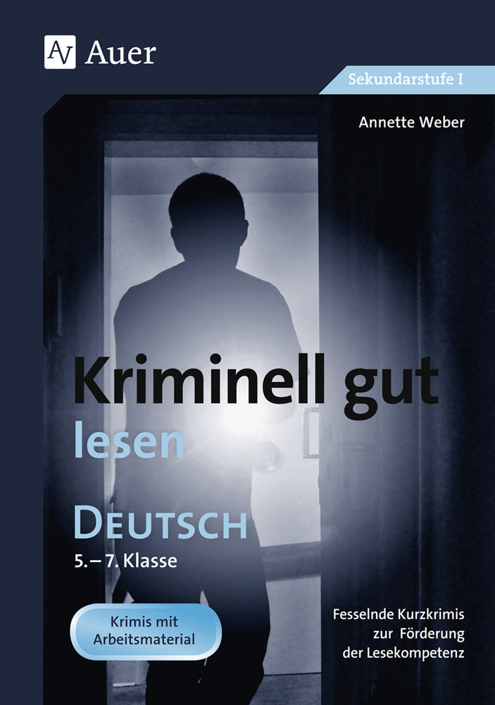 Kriminell gut lesen, Klasse 5-7 (Annette Weber)