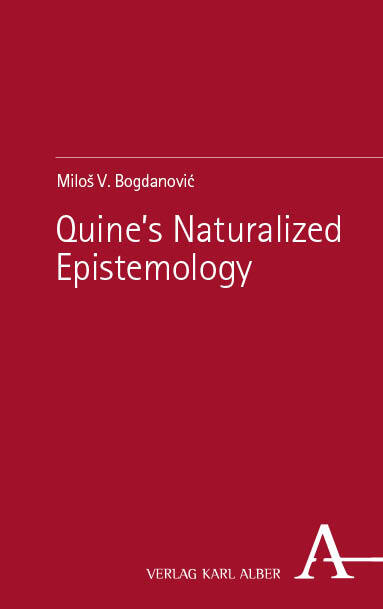 Quine's Naturalized Epistemology (Milos V. Bogdanovic)