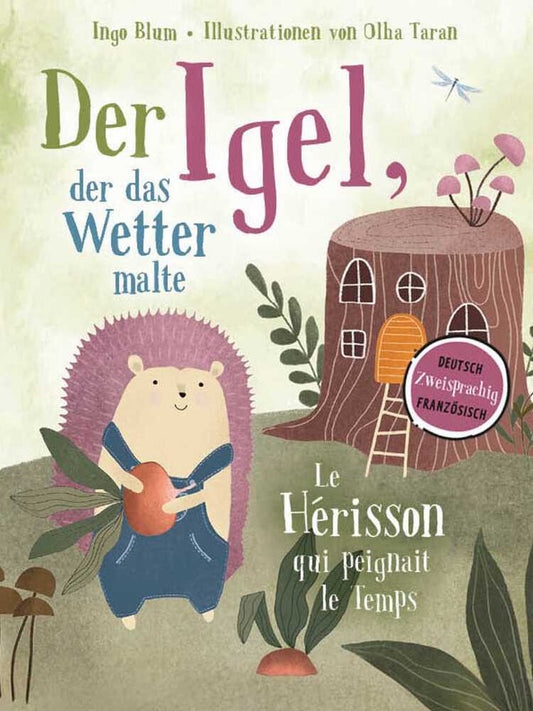 Der Igel, der das Wetter malte - Le hérisson qui peignait le temps (Ingo Blum)