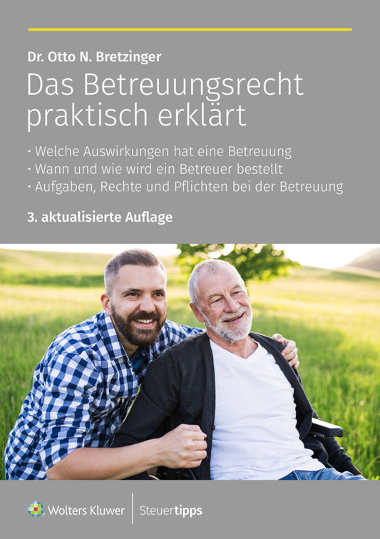 Das Betreuungsrecht praktisch erklärt (Otto N. Bretzinger)