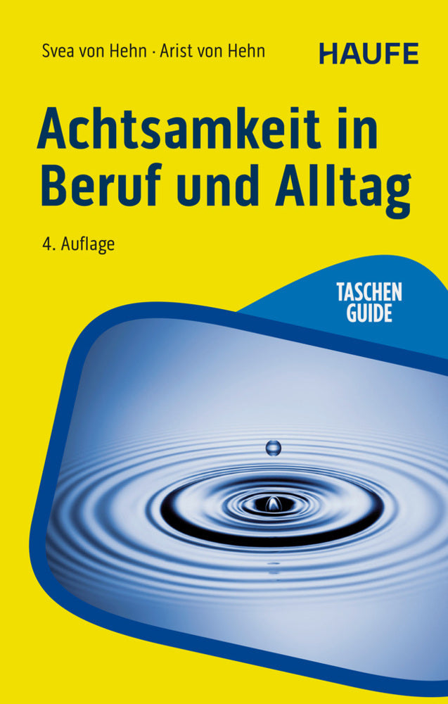 Achtsamkeit in Beruf und Alltag (Svea Von Hehn)