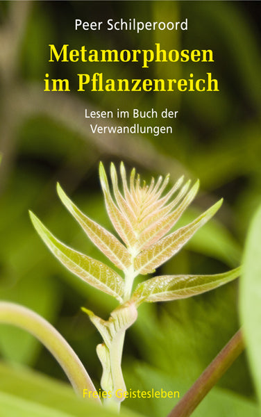 Metamorphosen im Pflanzenreich (Peer Schilperoord)