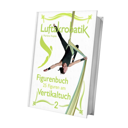 Luftakrobatik Figurenbuch Vertikaltuch 2 (Marlene Kiepke)