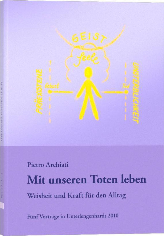 Mit unseren Toten leben (Pietro Archiati)