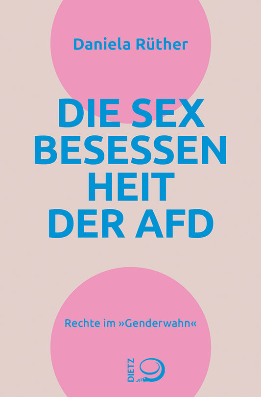 Die Sex-Besessenheit der AfD (Daniela Rüther)