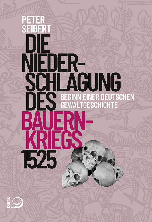 Die Niederschlagung des Bauernkriegs 1525 (Peter Seibert)
